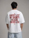 Haven't Lost My T-Shirt