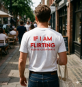 If I Am Flirting Please Cooperate
