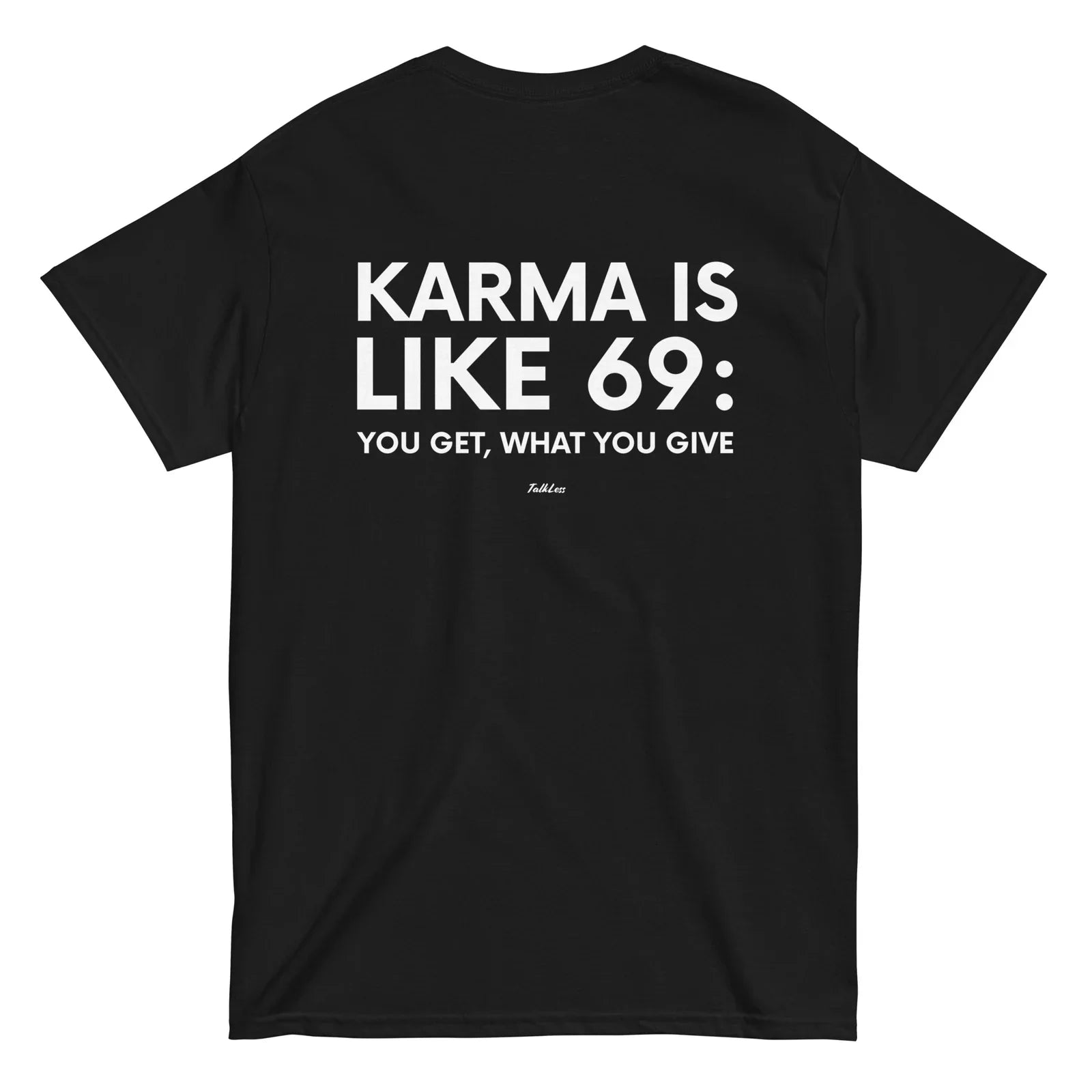 Karma is Like 69